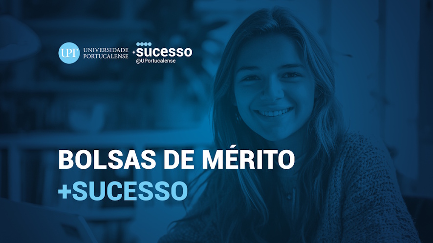 Bolsas de Mérito +Sucesso@UPortucalense